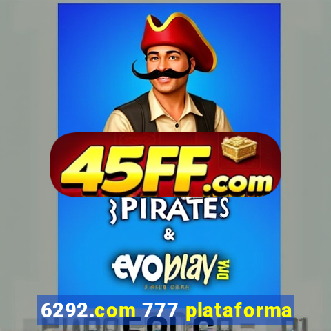 6292.com 777 plataforma